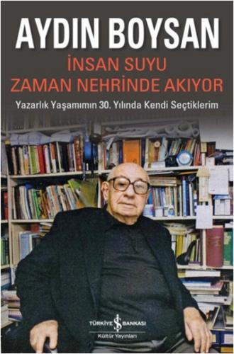 İnsan Suyu Zaman Nehrinde Akıyor %31 indirimli Aydın Boysan