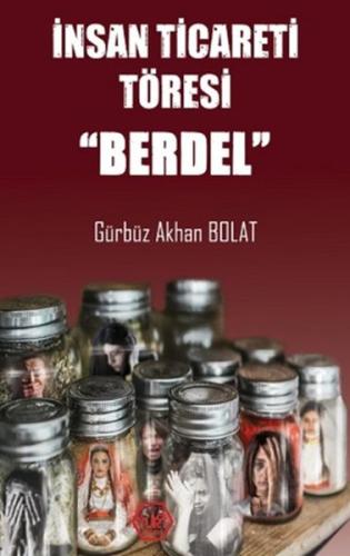 İnsan Ticareti Töresi - Berdel Gürbüz Akhan Bolat