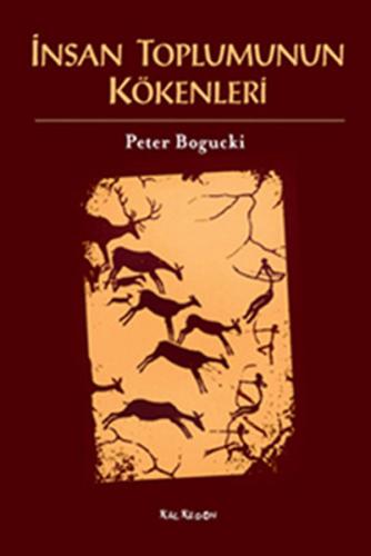 İnsan Toplumunun Kökenleri Peter Bogucki