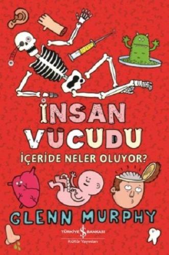 İnsan Vücudu - İçeride Neler Oluyor? %31 indirimli Glenn Murphy