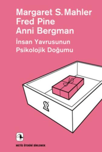 İnsan Yavrusunun Psikolojik Doğumu-Ötekini Dinlemek %10 indirimli Anni