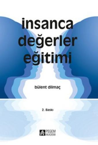 İnsanca Değerler Eğitimi Bülent Dilmaç