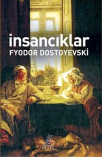 İnsancıklar Fyodor Mihayloviç Dostoyevski