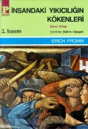 İnsandaki Yıkıcılığın Kökenleri 2 Erich Fromm