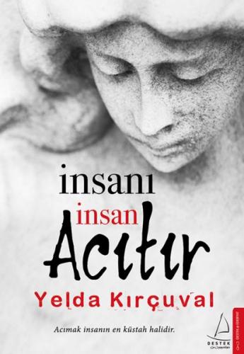 İnsanı İnsan Acıtır %14 indirimli Yelda Kırçuval