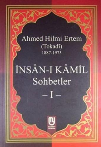 İnsanı Kamil Sohbetler 1 Ahmed Hilmi Ertem