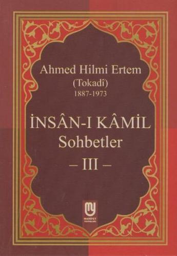 İnsanı Kamil Sohbetler 3 Ahmed Hilmi Ertem