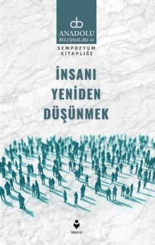 İnsanı Yeniden Düşünmek %20 indirimli Mehmet Türkeri