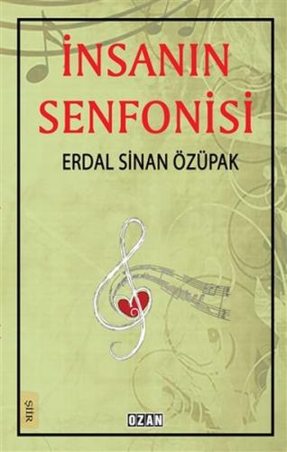 İnsanın Senfonisi %16 indirimli Erdal Sinan Özüpak