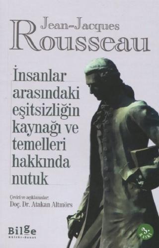 İnsanlar Arasındaki Eşitsizliğin Kaynağı ve Temelleri Hakkında Nutuk %