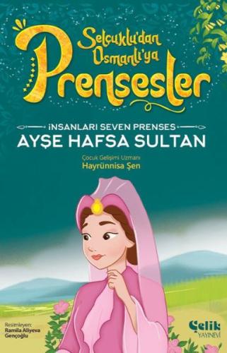 İnsanları Seven Prenses Ayşe Hafsa Sultan %20 indirimli Hayrünnisa Şen