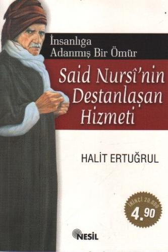 İnsanlığa Adanmış Bir Ömür: Said Nursi’nin Destanlaşan Hizmeti Halit E