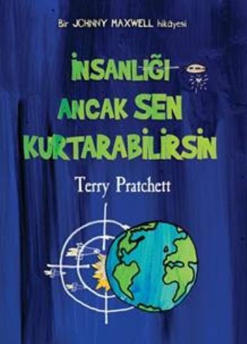 İnsanlığı Ancak Sen Kurtarabilirsin Terry Pratchett