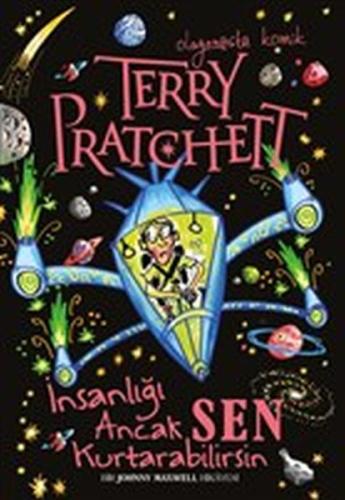 İnsanlığı Ancak Sen Kurtarabilirsin %10 indirimli Terry Pratchett