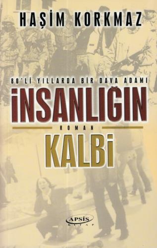 İnsanlığın Kalbi Haşim Korkmaz