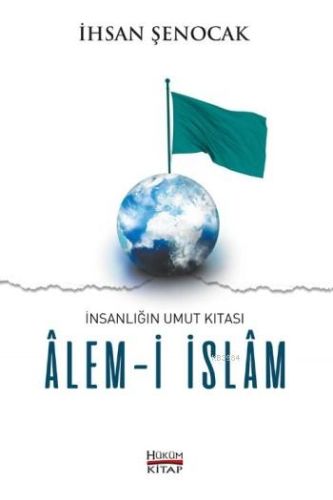 İnsanlığın Umut Kıtası Alem-i İslam %12 indirimli İhsan Şenocak