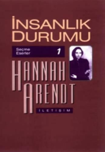 İnsanlık Durumu %10 indirimli Hannah Arendt