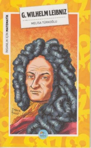 İnsanlık İçin Matematik G. Wilhelm Leibniz %35 indirimli Melisa Türkoğ