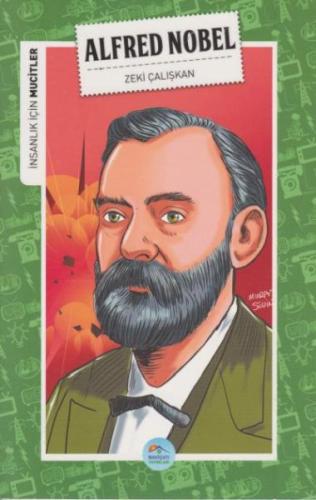 İnsanlık İçin Mucitler Alfred Nobel %35 indirimli Zeki Çalışkan