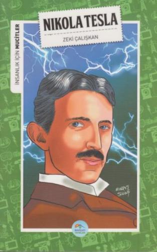 İnsanlık İçin Mucitler Nikola Tesla %35 indirimli Zeki Çalışkan