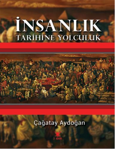 İnsanlık Tarihine Yolculuk Çağatay Aydoğan