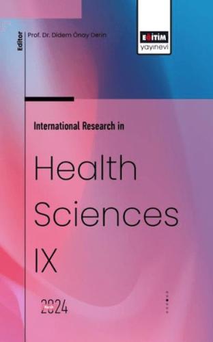 International Research In Health Sciences IX %3 indirimli Ed. Didem Ön