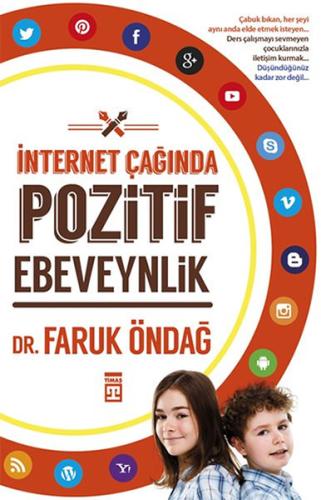 İnternet Çağında Pozitif Ebeveynlik %15 indirimli Faruk Öndağ