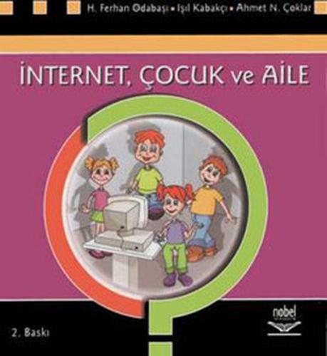 İnternet Çocuk ve Aile Arş. Gör. Ahmet Naci Çoklar