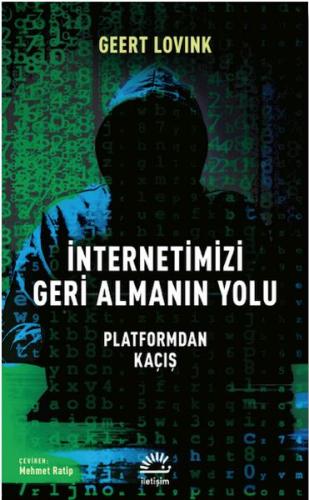 İnternetimizi Geri Almanın Yolu %10 indirimli Geert Lovink