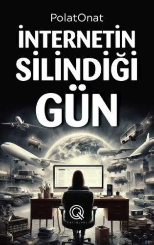 İnternetin Silindiği Gün Polat Onat