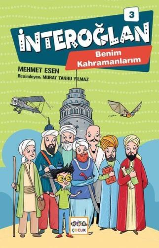 İnteroğlan 3 - Benim Kahramanlarım %19 indirimli Mehmet Esen