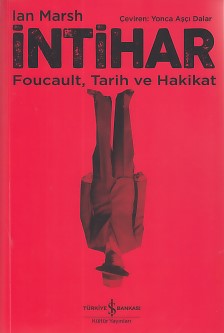 İntihar - Foucault, Tarih ve Hakikat %31 indirimli Ian Marsh