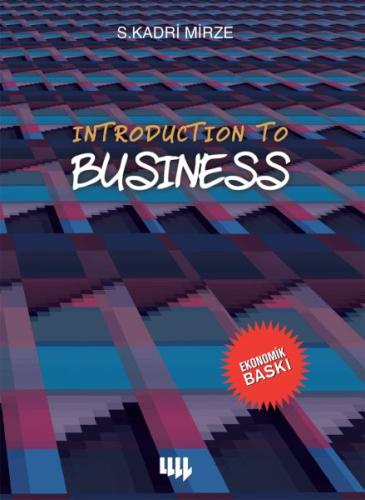 Introduction to Business (Siyah-Beyaz Baskı) %10 indirimli S. Kadri Mi