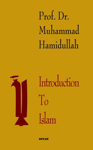 Introduction To Islam %18 indirimli Muhammed Hamidullah