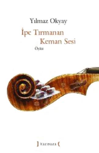 İpe Tırmanan Keman Sesi Yılmaz Okyay