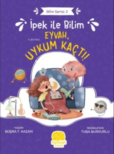 İpek ile Bilim 2 - Eyvah Uykum Kaçtı %20 indirimli Büşra T. Kazan