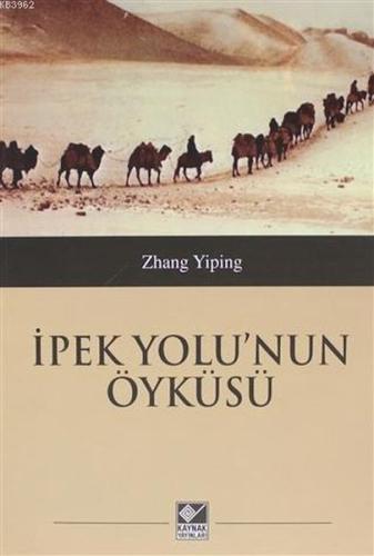 İpek Yolu'nun Öyküsü %15 indirimli Zhang Yiping