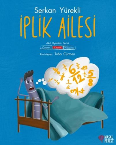 İplik Ailesi - Kesirler %10 indirimli Serkan Yürekli