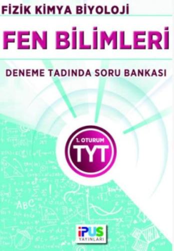 İpus TYT Fen Bilimleri Deneme Tadında Soru Bankası Kolektif