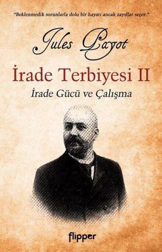 İrade Terbiyesi 2 - İrade Gücü ve Çalışma %20 indirimli Jules Payot