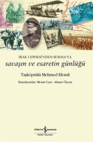 Irak Cephesi'nden Burma'ya Savaşın ve Esaretin Günlüğü %31 indirimli T