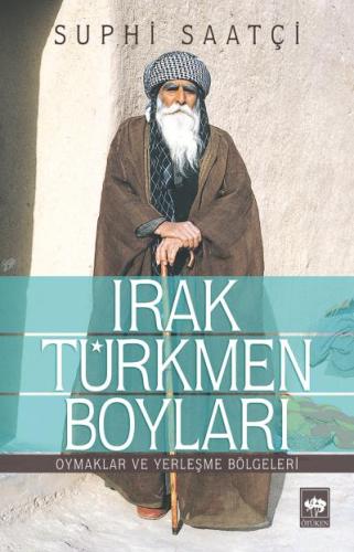 Irak Türkmen Boyları Oymaklar ve Yerleşme Bölgeleri %19 indirimli Suph