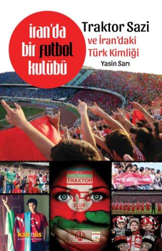 İran’da Bir Futbol Kulübü Traktor Sazi ve İran’daki Türk Kimliği %8 in