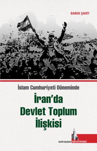 İran’da Devlet Toplum İlişkisi %12 indirimli Babek Şahit