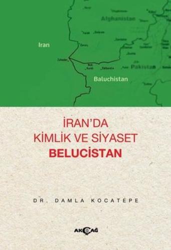 İran’da Kimlik ve Siyaset Belucistan %15 indirimli Damla Kocatepe