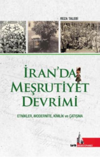 İran’da Meşrutiyet Devrimi;Etnikler, Modernite, Kimlik ve Çatışma %12 