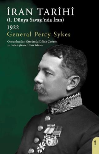 İran Tarihi (I. Dünya Savaşı’nda İran) 1922 %25 indirimli General Perc