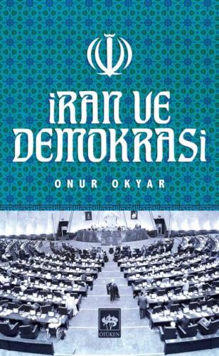 İran ve Demokrasi %19 indirimli Onur Okyar