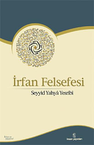 İrfan Felsefesi %18 indirimli Seyyid Yahya Yesribi