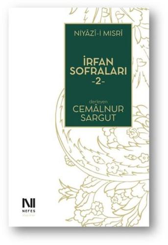 İrfan Sofraları 2 - Niyazi-i Mısri Cemâlnur Sargut